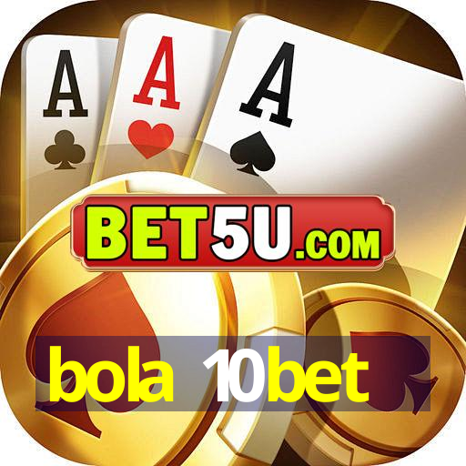 bola 10bet